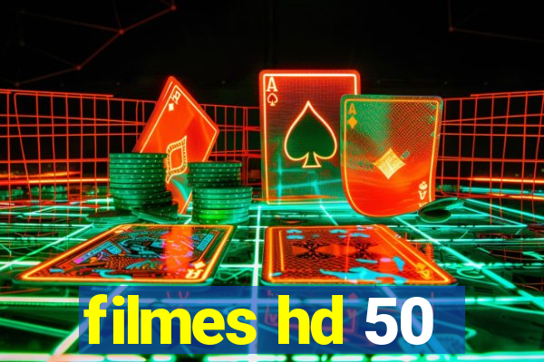 filmes hd 50